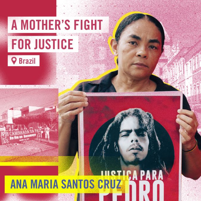 Ana Maria Santos Cruz, Brazil: A mother's fight for justice