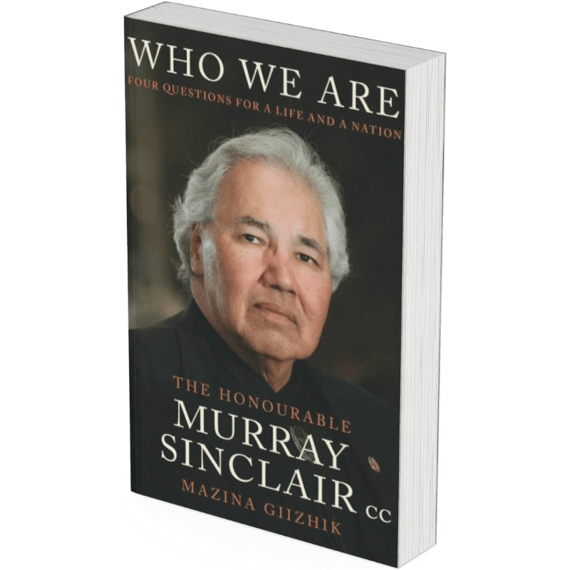 Who We Are by The Honourable Murray Sinclair