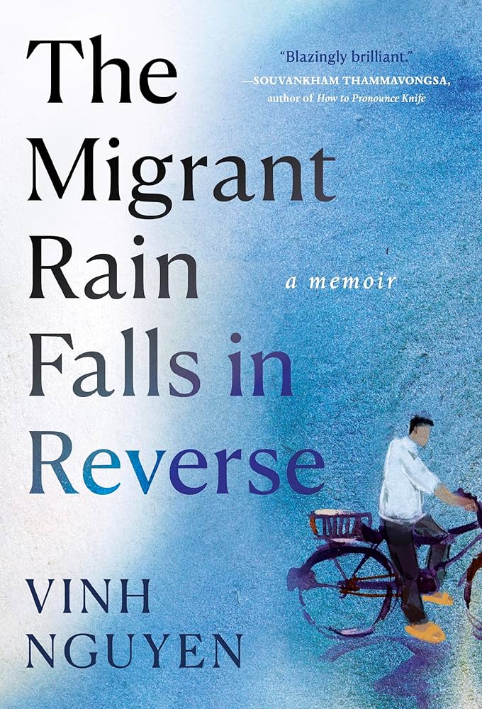 The Migrant Rain Falls in Reverse by Vinh Nguyen