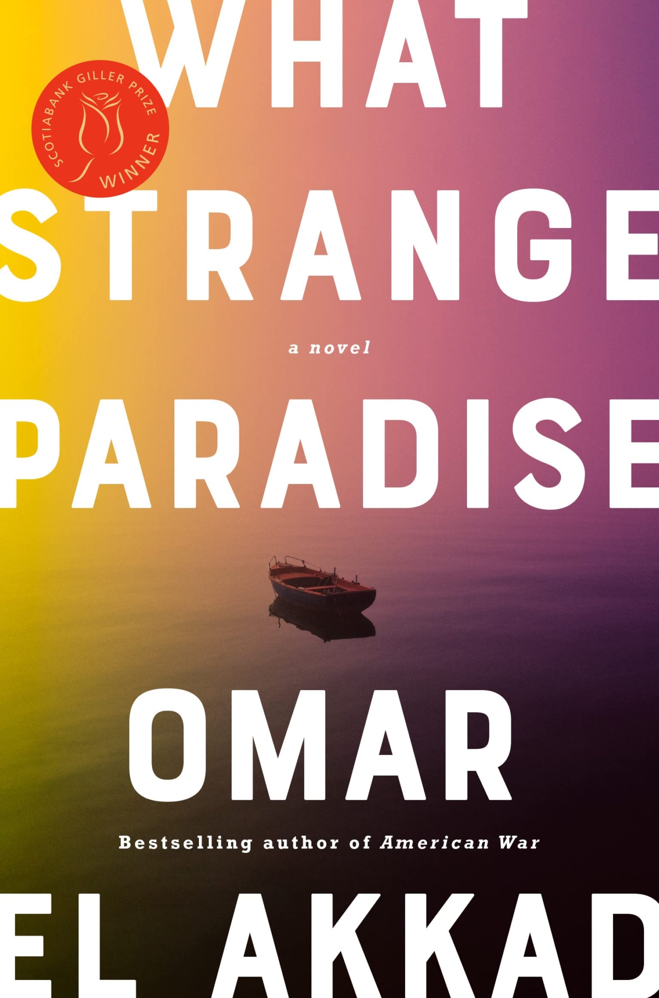 What Strange Paradise By Omar El Akkad