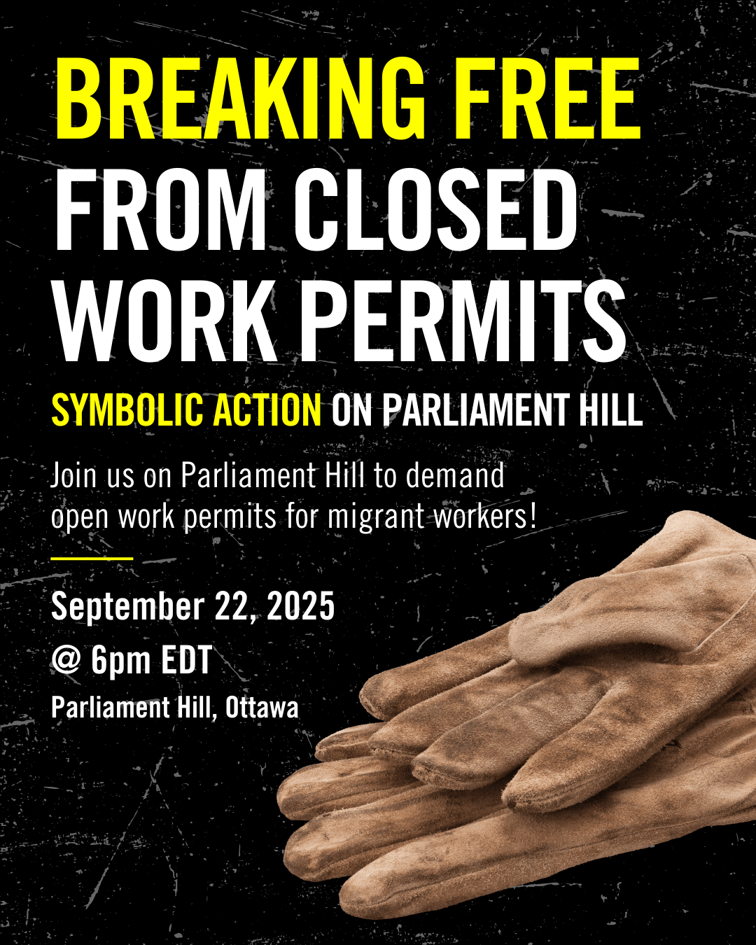 Breaking Free from Closed Work Permits: Symbolic Action on Parliament Hill