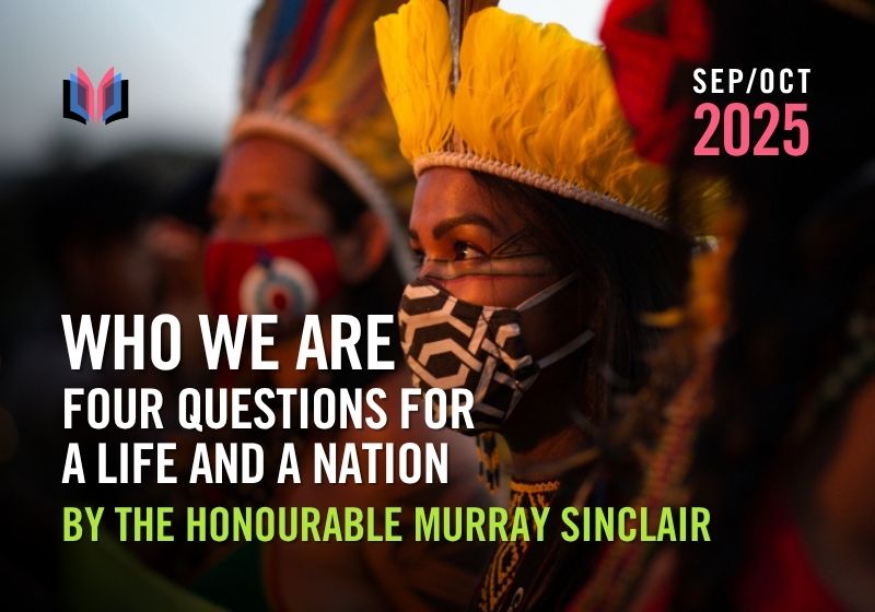 Who We Are: Four Questions for a Life and a Nation by the Honourable Murray Sinclair